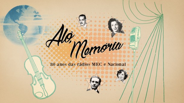Abertura do filme "Alô, Memória - 80 anos das Rádios MEC e Nacional"